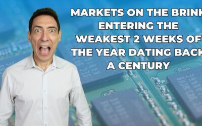 Markets on the Brink Entering the Weakest 2 Weeks of the Year Dating Back a Century