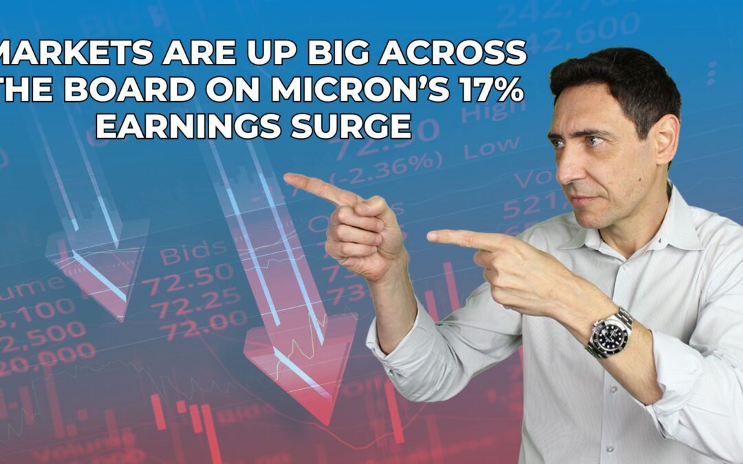 Markets Are up BIG Across the Board on Micron’s 17% Earnings Surge