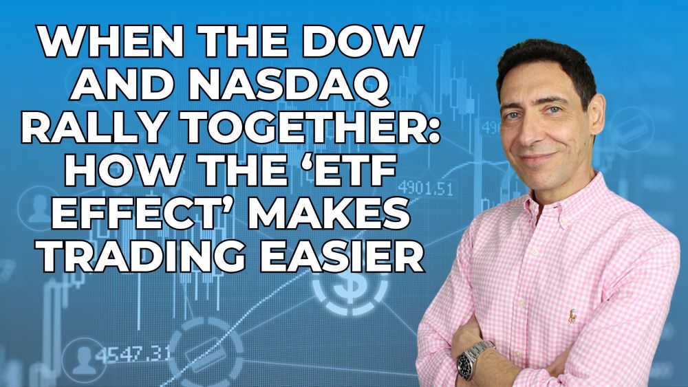 When the Dow and Nasdaq Rally Together: How the ‘ETF Effect’ Makes Trading Easier