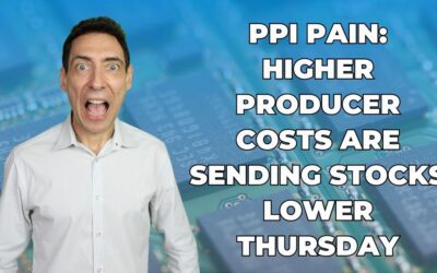 PPI Pain: Higher Producer Costs Are Sending Stocks Lower Thursday