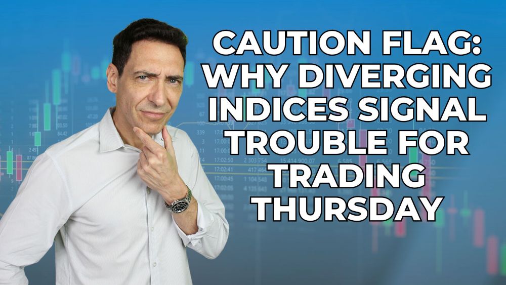 Trading Warning Sign Caution Flag: Why Diverging Indices Signal Trouble for Trading Thursday ...