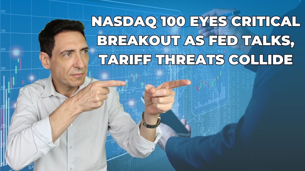 Nasdaq 100 Eyes Critical Breakout as Fed Talks, Tariff Threats Collide