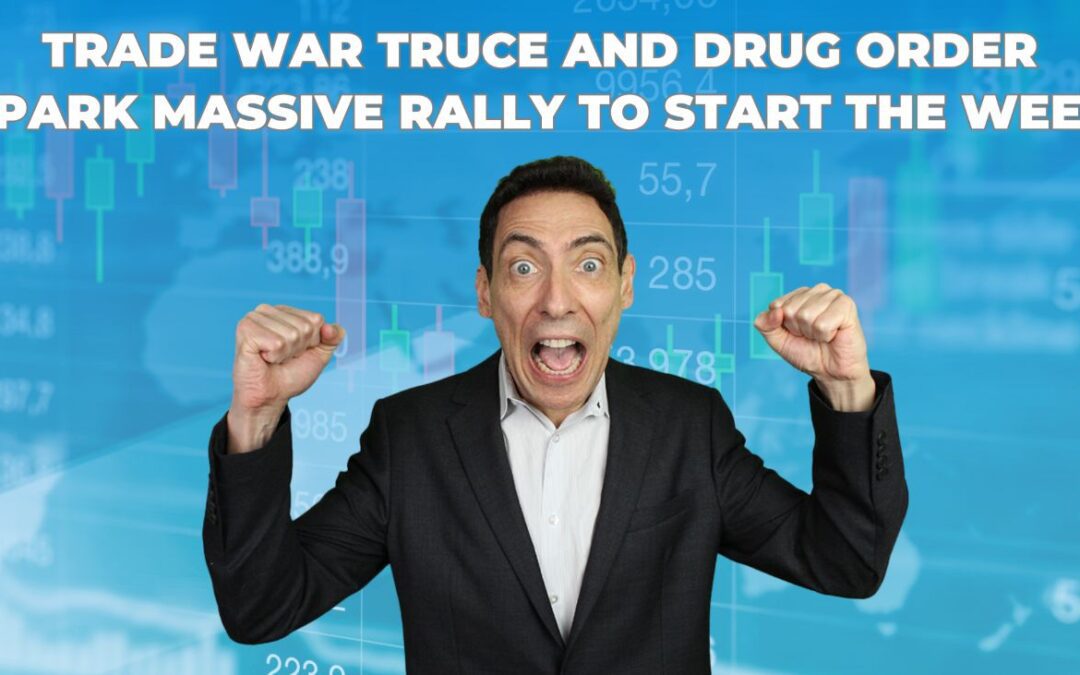Trade War Truce and Drug Order Spark Massive Rally to Start the Week
