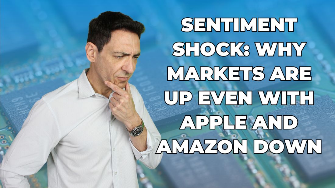 Sentiment Shock: Why Markets Are Up Even With Apple and Amazon Down ...