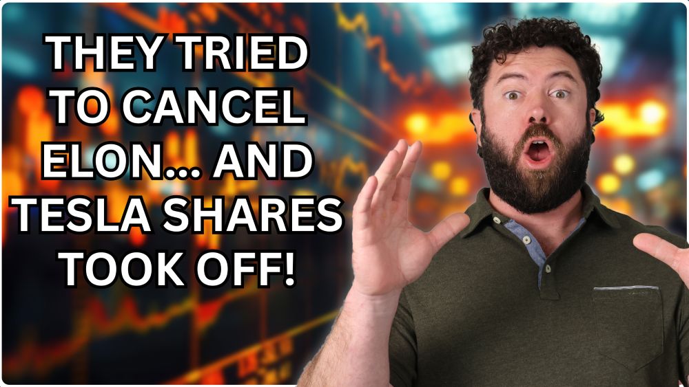 They Tried to Cancel Elon — and Tesla Shares Took Off