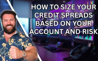 How to Size Credit Spreads Based on Your Account and Risk Tolerance