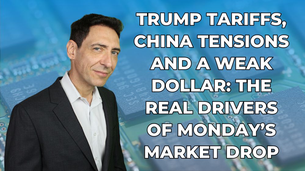 Trump Tariffs, China Tensions and a Weak Dollar: The Real Drivers of Monday’s Market