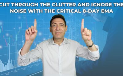 Cut Through the Clutter and Ignore the Noise With the Critical 8-Day EMA