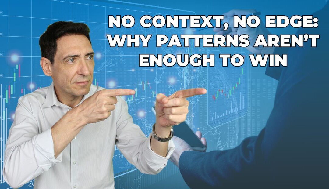 No Context, No Edge: Why Patterns Aren’t Enough to Win