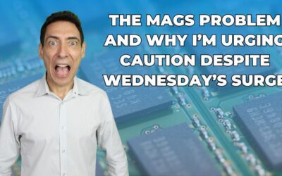 The MAGS Problem and Why I’m Urging Caution Despite Wednesday’s Surge