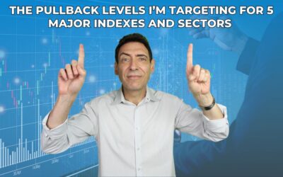 The Pullback Levels I’m Targeting for 5 Major Indexes and Sectors