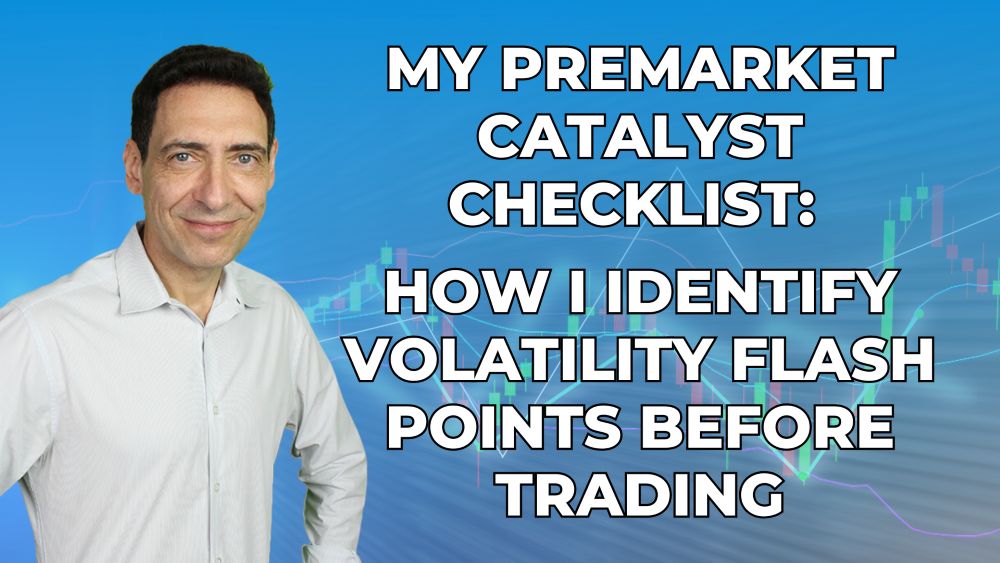 My Premarket Catalyst Checklist: How I Identify Volatility Flash Points ...