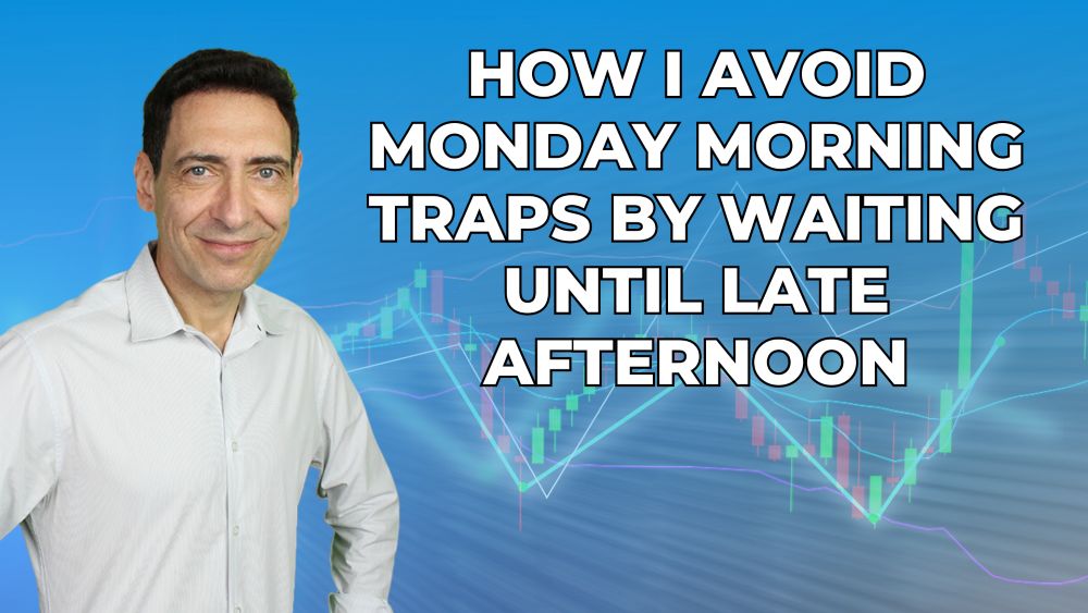 How I Avoid Monday Morning Traps by Waiting Until Late Afternoon