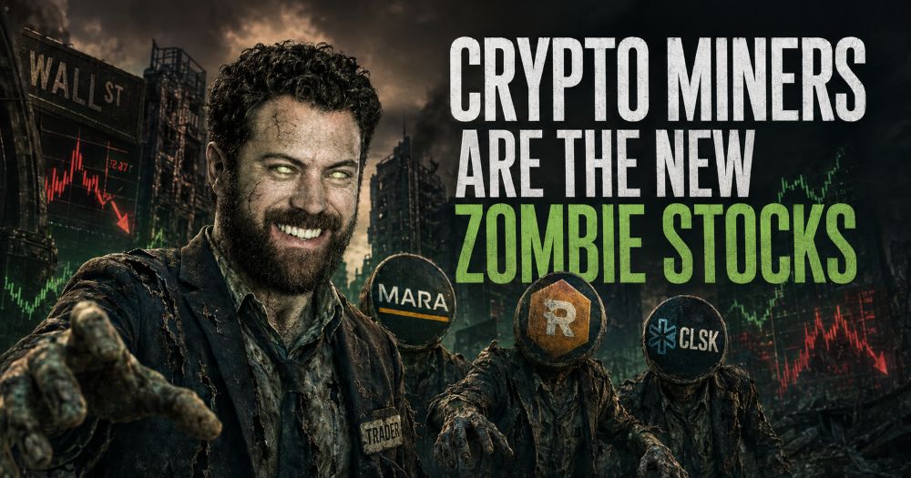 I’m Calling It: Crypto Miners Are the New Zombie Stocks