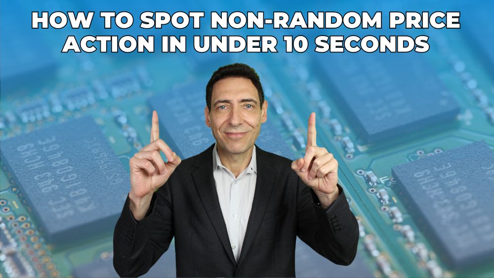 How to Spot Non-Random Price Action in Under 10 Seconds