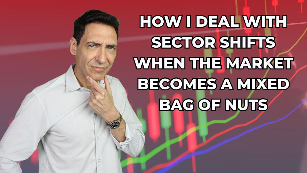 How I Deal With Sector Shifts When the Market Becomes a Mixed Bag of Nuts