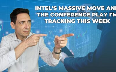 Intel’s Massive Move and the Conference Play I’m Tracking This Week