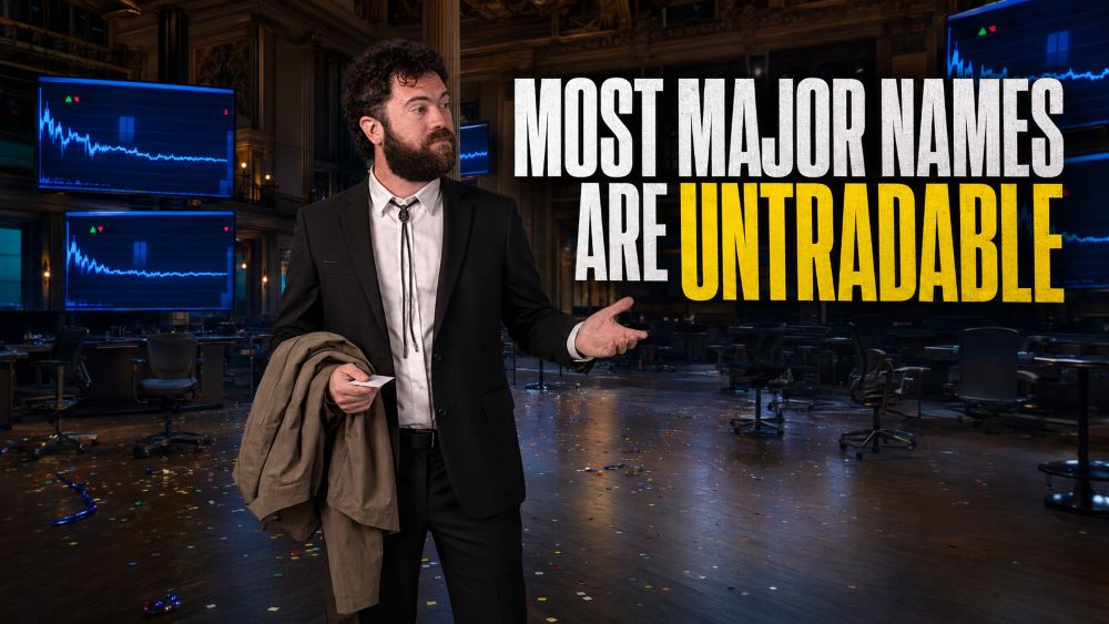 Most Major Names Are Untradable Right Now