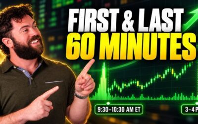 Why I’m Hunting Trades in the First and Last 60 Minutes