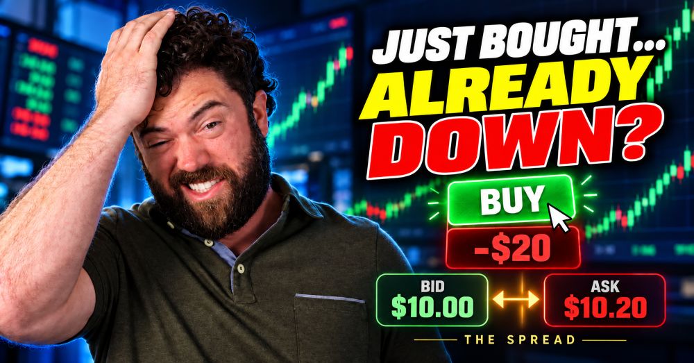 You Just Hit Buy and You’re Already Down. Here’s Why