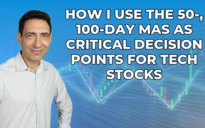 How I Use the 50- and 100-Day MAs as Critical Decision Points for Tech Stocks