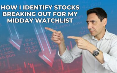 How I Identify Stocks Breaking Out for My Midday Watchlist